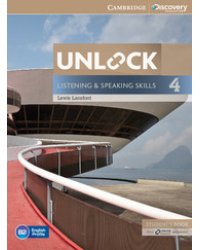 Unlock 4. Listening and Speaking Skills