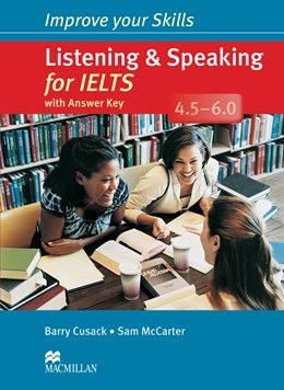Improve Your Skills: Listening &amp; Speaking for IELTS 4.5-6.0 Student's Book with Key Pack