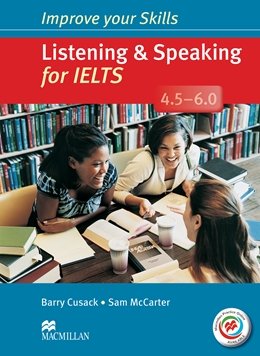 Improve Your Skills: Listening &amp; Speaking for IELTS 4.5-6.0 Student's Book without key &amp; MPO Pack