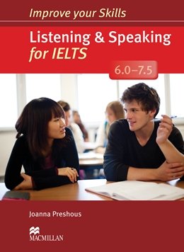 Improve Your Skills: Listening &amp; Speaking for IELTS 6.0-7.5 Student's Book without Key Pack