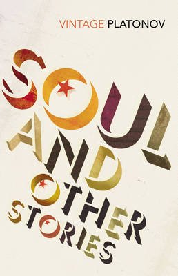 Обложка книги «Soul and Other Stories» — Platonov Andrey, ISBN 9780099455134