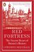 Red Fortress. The Secret Heart of Russia's History