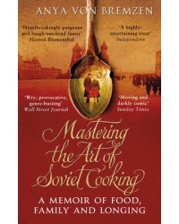 Mastering the Art of Soviet Cooking