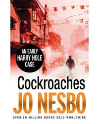 Cockroaches. An Early Harry Hole Case
