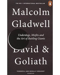 David and Goliath: Underdogs, Misfits and the Art of Battling Giants (A)