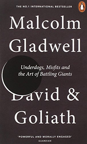 David and Goliath: Underdogs, Misfits and the Art of Battling Giants (A)