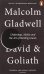 David and Goliath: Underdogs, Misfits and the Art of Battling Giants (A)