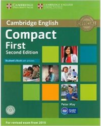 Compact First Student's Book with answers CD. Exam 2015