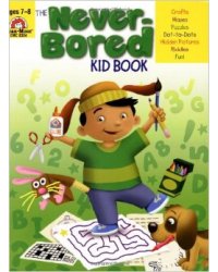 The Never-Bored Kid Book, Ages 7-8