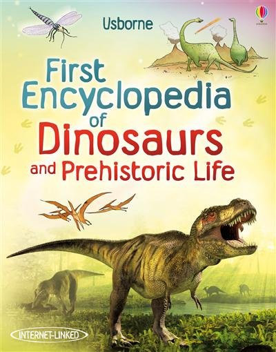 Обложка книги «First Encyclopedia of Dinosaurs and Prehistoric Life» — Taplin Sam, ISBN 9781409520979