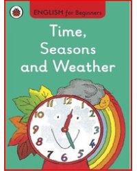 Time, Seasons and Weather