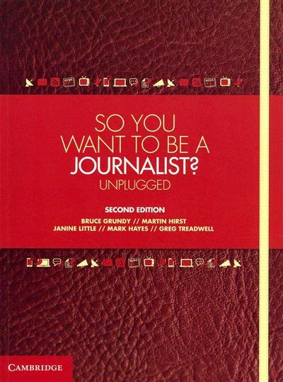 So You Want To Be A Journalist?