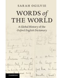 Words of the World. A Global History of the Oxford English Dictionary