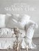 The World of Shabby Chic. Beautiful Homes, My Story and Vision