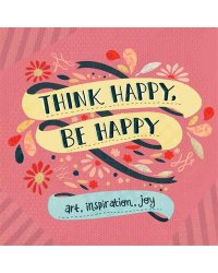 Think Happy, be Happy