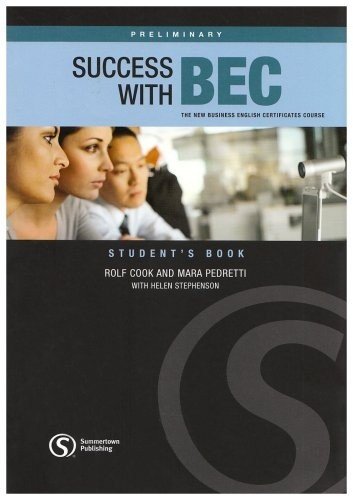 Success with BEC Preliminary. The New Business English Certificates Course