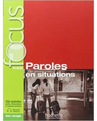Focus Paroles en situations (+ CD-ROM)