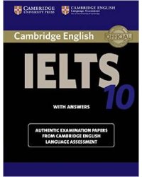 Cambridge IELTS 10 Student's Book with Answers: Authentic Examination Papers from Cambridge English Language Assessment