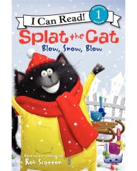 Splat the Cat. Blow, Snow, Blow