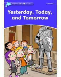 Yesterday, Today and Tomorrow