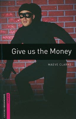 Give Us the Money