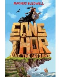 Sons of Thor. Dane the Defiant