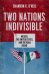 Two Nations Indivisible. Mexico, the United States, and the Road Ahead