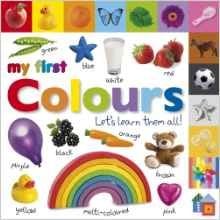 Обложка книги «My First Colours Let's Learn Them All. Board book», ISBN 9781405370158
