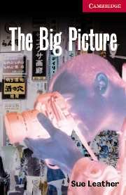 CER (Cambridge English Readers) 1 The Big Picture
