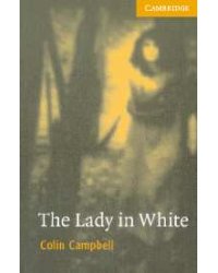 CER (Cambridge English Readers) 4 The Lady in White