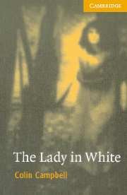CER (Cambridge English Readers) 4 The Lady in White