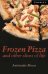 CER (Cambridge English Readers) 6 Frozen Pizza and Other Slices of Life