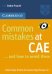 Common Mistakes at CAE (Certificate of Advanced English)...and How to Avoid Them