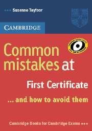 Common Mistakes at FCE (First Certificate in English)...and how to Avoid them