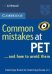 Common Mistakes at PET (Preliminary English Test)...and How to Avoid Them