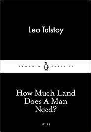 Little Black Classics How Much Land Does a Man Need?