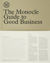 The Monocle Guide to Better Business