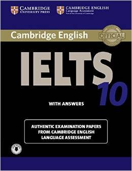 Cambridge IELTS 10. Student's Book with Answers: Authentic Examination Papers from Cambridge English Language Assessment (IELTS Practice Tests)