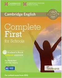 Complete First for Schools. Student's Book without Answers with Testbank (+ CD-ROM)