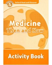 Medicine Then and Now. Activity Book