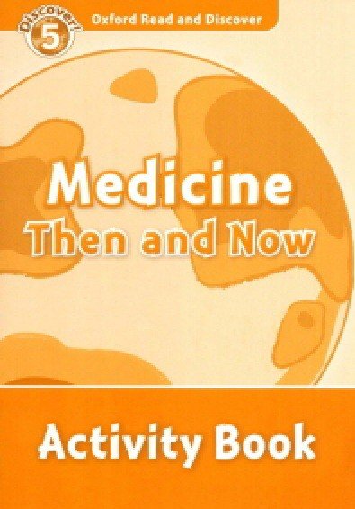 Medicine Then and Now. Activity Book