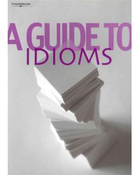 A Guide to Idioms