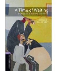 A Time of Waiting. Stories from Around the World