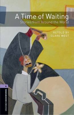 Обложка книги «A Time of Waiting. Stories from Around the World» — West Clare, ISBN 9780194794602