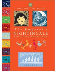 The Emperor's Nightingale and Other Feathery Tales