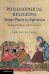 Philosophical Religions from Plato to Spinoza. Reason, Religion, and Autonomy