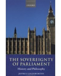 The Sovereignty of Parliament. History and Philosophy