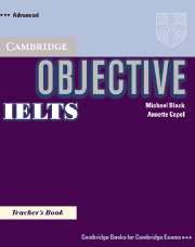 Objective IELTS (International English Language Testing System) Advanced Teacher's Book