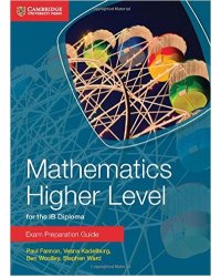 Mathematics Higher Level for the IB Diploma Exam Preparation Guide