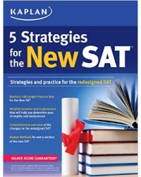 Kaplan 5 Strategies for the New SAT